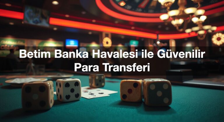 Betim Banka Havalesi ile Güvenilir Para Transferi
