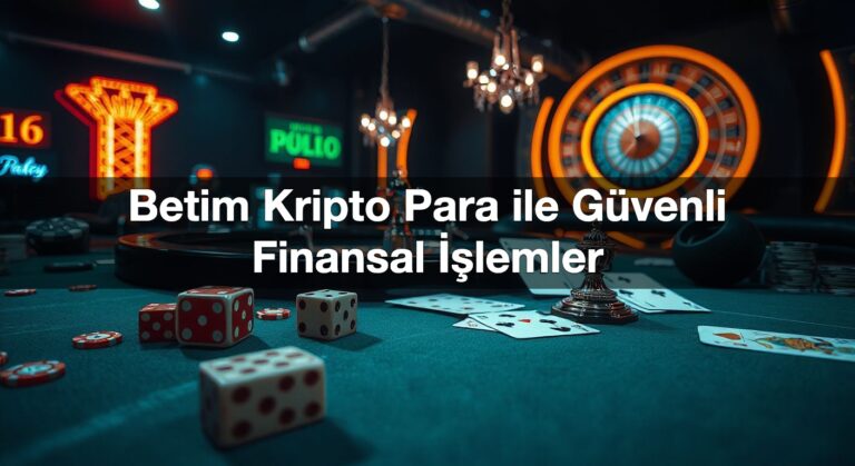 Betim Kripto Para ile Güvenli Finansal İşlemler